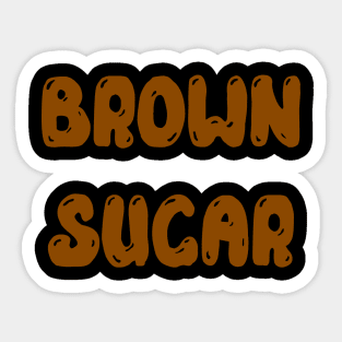 Brown Sugar, Melanin, Black Girl Magic Sticker